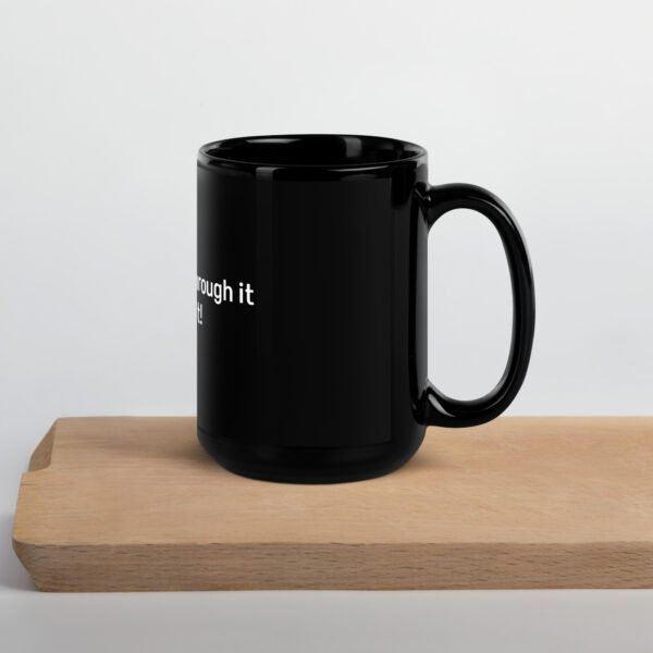 Go Through It Mug