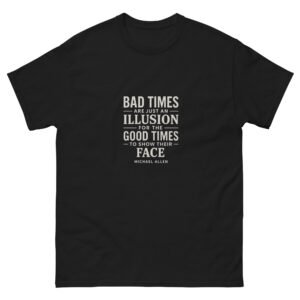 Bad Times Tee